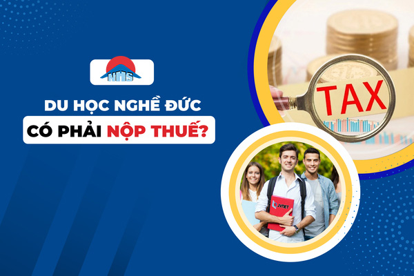 Du học nghề bên đức có nộp thuế không