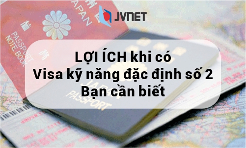 Lợi ích visa đặc định loại 2