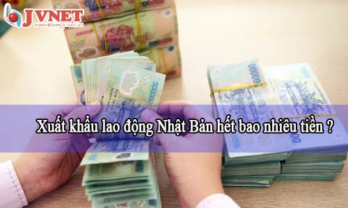 xuất khẩu lao động Nhật Bản hết bao nhiêu tiền