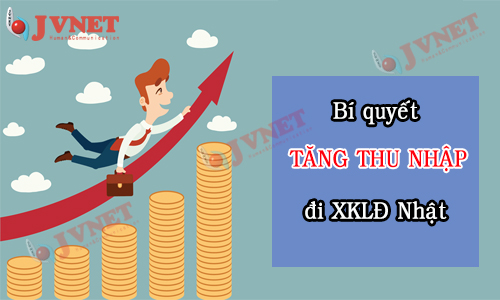 Mách bạn cách tăng thu nhập khi đi xuất khẩu lao động sang Nhật